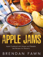 Apple Jams, Apple Cookbook with Unique and Palatable Jam Recipes for Desserts: Tasty Apple Dishes, #10