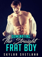 Dominating The Straight Frat Boy