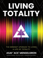 Living Totality: The Mindset Upgrade to Living a Life of Totality