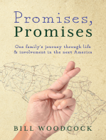 Promises, Promises: One family's journey through life and involvement in the next America