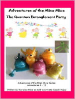 The Quantum Entanglement Party: Adventures of the Miso Mice, #2
