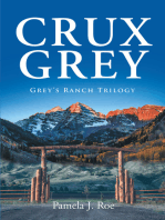 Crux Grey: Grey's Ranch Trilogy