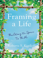 Framing a Life: Building the Space To Be Me
