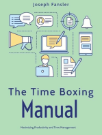 The Time Boxing Manual: Maximizing Productivity and Time Management