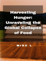 Harvesting Hunger: Unraveling the Global Collapse of Food: Global Collapse, #2