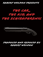 The Car, The Kid, and The Schizophrenic