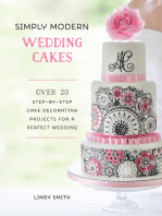 Simply Modern Wedding Cakes: Over 20 Step-by-Step Cake Decorating Projects for a Perfect Wedding