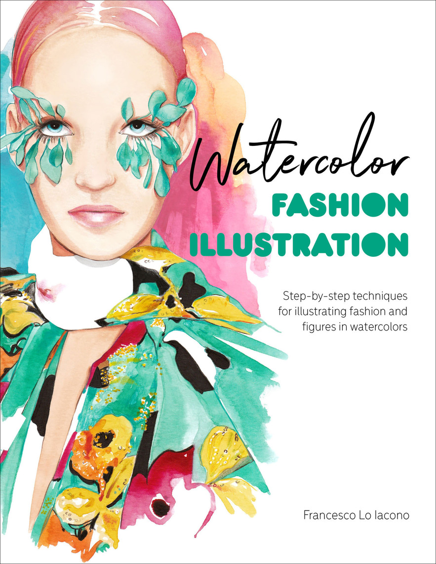Watercolor Fashion Illustration by Francesco Lo Iacono - Ebook