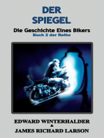 Der Spiegel: Die Geschichte Eines Bikers (Buch 2 Der Reihe): Die Geschichte Eines Bikers, #2