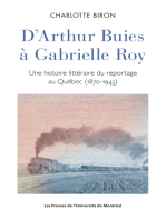 D' ARTHUR BUIES A GABRIELLE ROY: Une histoire littéraire du reportage au Québec (1870-1945)