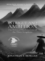 Intrigue and Ambition: The Political Machinations of the Three Kingdoms: Royal Plots, Diplomatic Maneuvers, and the Fight for Supremacy: The Three Kingdoms Unveiled: A Comprehensive Journey through Ancient China, #3