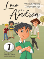 Loco por Andrea: Novela Infantil Juvenil de Humor El Candoroso Relato de un Primer Amor Escolar Para Niñas y Niños: Los Desatinos de Daniel, #1