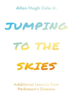 Jumping to the Skies: Additional Lessons from Parkinson’s Disease