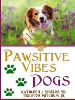 PAWsitive Vibes: Dogs: A Positive Vibes Inspirational for Dog Lovers