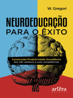 Neuroeducação para o Êxito: Construção-Produtividade-Decadência dos Três Cérebros e Suas Competências