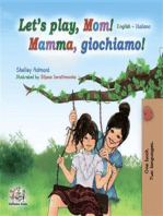 Let’s Play, Mom! Mamma, giochiamo (English Italian): English Italian Bilingual book