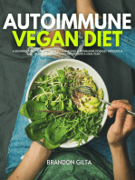 Autoimmune Vegan Diet: A Beginner's Step-by-Step Guide to Managing Autoimmune Diseases Through a Plant-Based Diet, With Recipes and a Meal Plan