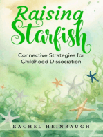 Raising Starfish: Connective Strategies for Childhood Dissociation