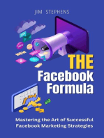 The Facebook Formula: Mastering the Art of Successful Facebook Marketing Strategies