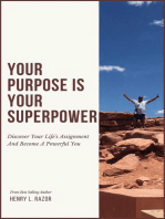 Your Purpose is Your Superpower | Discover Your Life's Assignment and Become A Powerful You