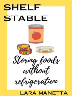 Shelf Stable: Storing Foods Without Refrigeration: Keeping Pantry