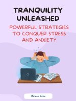 Tranquility Unleashed: Powerful Strategies to Conquer Stress and Anxiety