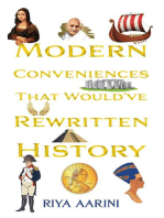 Modern Conveniences That Would've Rewritten History