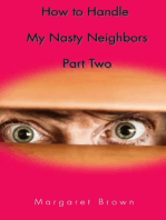 How to Handle My Nasty Neighbors Part Two: Nasty Neighbors, #2