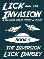 Lick and the Invasion: The Diversion (Book 4) (A Humorous Science Fiction Adventure): Lick and the Invasion, #4