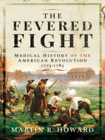 The Fevered Fight: A Medical History of the American Revolution