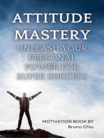 Attitude Mastery: Unleash Your Personal Power for Super Success