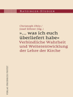 "...was ich euch überliefert habe": Verbindliche Wahrheit und Weiterentwicklung der Lehre der Kirche