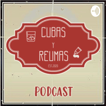 Cubas y Reumas | Podcast