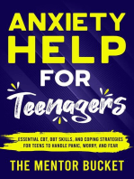 Anxiety Help for Teenagers: Essential CBT, DBT Skills, and Coping Strategies for Teens to Handle Panic, Worry, and Fear