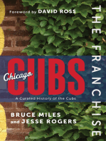 The Franchise: Chicago Cubs: A Curated History of the North Siders