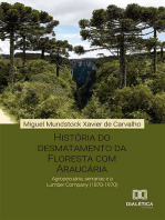 História do desmatamento da Floresta com Araucária: agropecuária, serrarias e a Lumber Company (1870-1970)