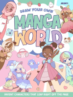 Draw Your Own Manga World: Invent Characters that Leap Right Off the Page
