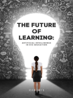 The Future of Learning: Artificial Intelligence in K12 Education: AI in K-12 Education