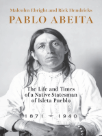 Pablo Abeita: The Life and Times of a Native Statesman of Isleta Pueblo, 1871–1940
