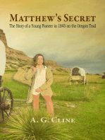 Matthew's Secret: The Story of a Young Pioneer in 1845 on the Oregon Trail