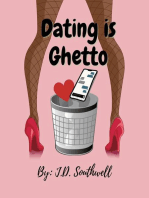 Dating is Ghetto