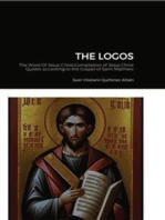 THE LOGOS-The Word Of Jesus Christ: Compilation of Jesus Christ's Quotes according to the Gospel of Saint Matthew