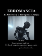 ERROMANCIA -El Anticristo y la Inteligencia Artificial- "Conversaciones con la I.A."-: Un libro de preguntas-respuestas y apuntes varios