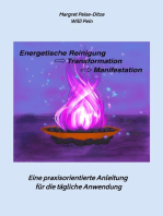 Energetische Reinigung -> Transformation -> Manifestation