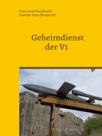 Geheimdienst der V1: Die Agenten der deutschen Gegenspionage zur Sicherung der V1-Abschußstellungen in Nordfrankreich und Deutschland 1943-1945