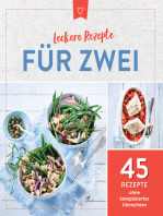 Leckere Rezepte für Zwei: 45 Rezepte ohne kompliziertes Umrechnen