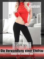 Die Verwandlung einer Ehefrau: Ein erotischer Roman