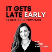 It Gets Late Early: Ageism in the Workplace