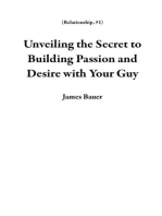 Unveiling the Secret to Building Passion and Desire with Your Guy: Relationship, #1