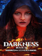 Darkness; Book III: Darkness, #3